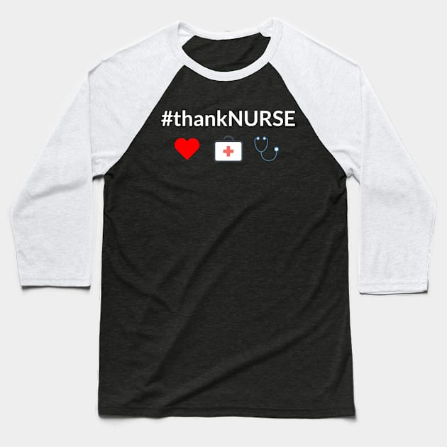 Thank Nurse Baseball T-Shirt by WPKs Design & Co